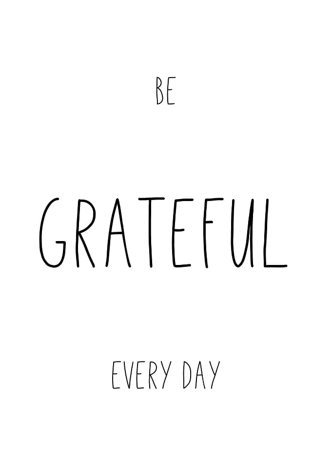 Be Grateful Every Day