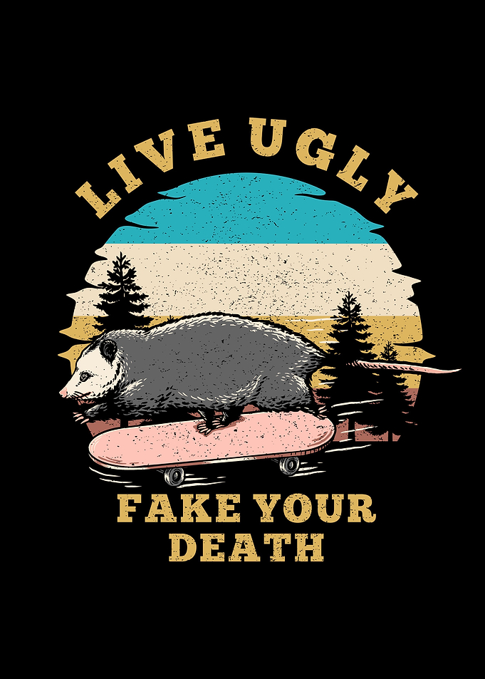 live ugly fake your death