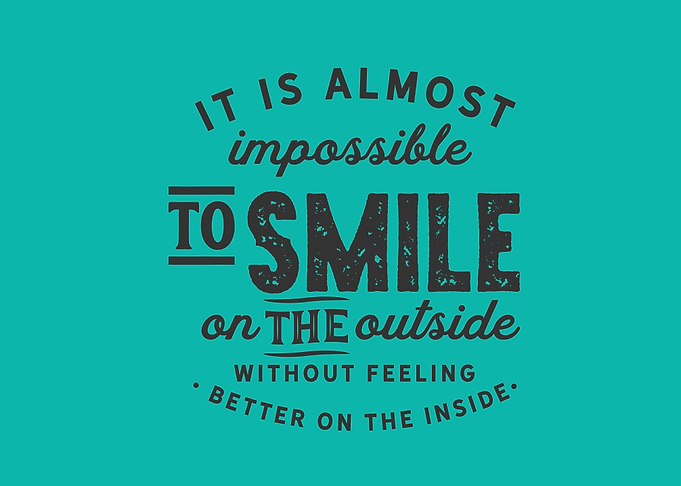 to smile on the outside