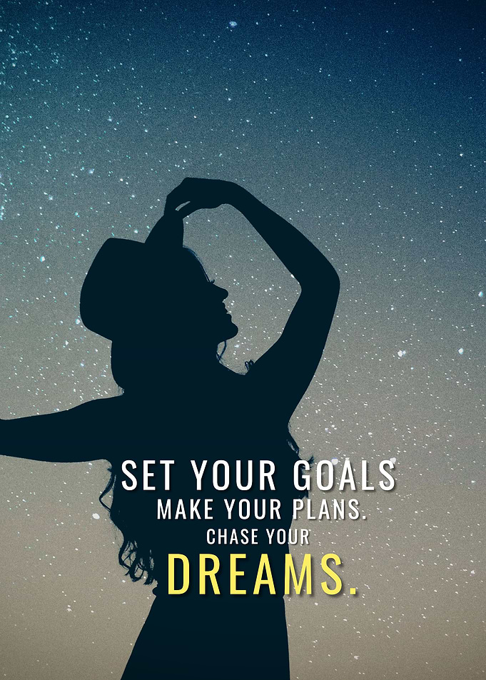 Chase your Dreams