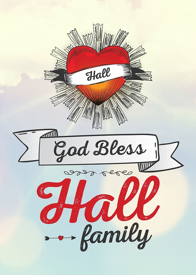 God Bless Hall Family