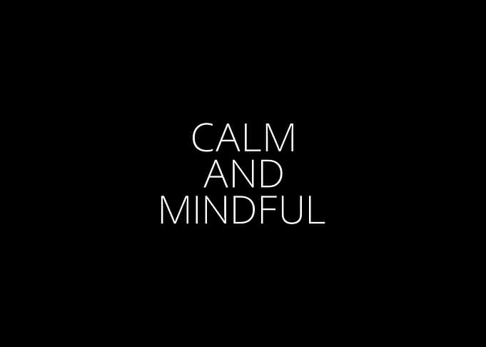 Calm And Mindful