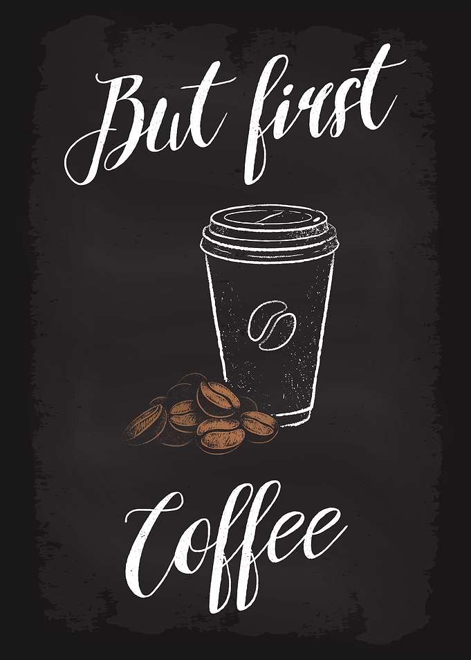 But First Coffee