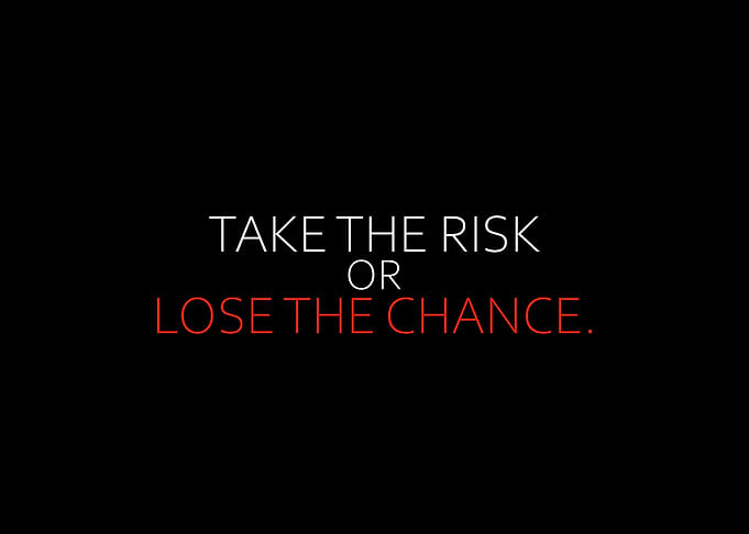 Take The Risk