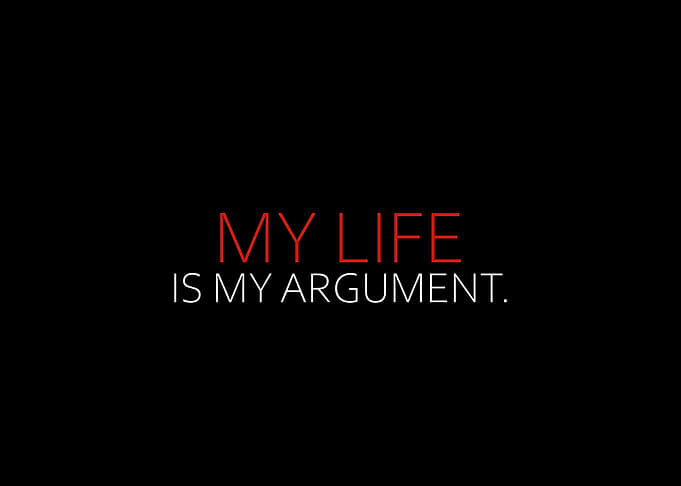 My Life Is My Argument