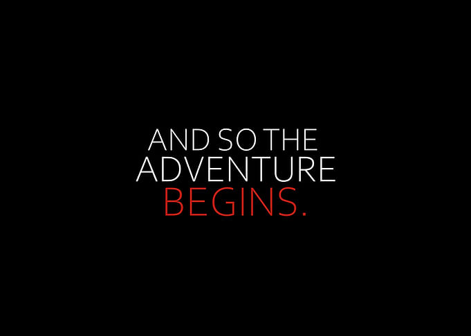 And So The Adventure Begin