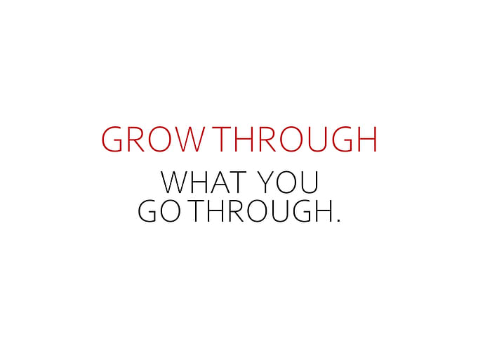 What You Go Through