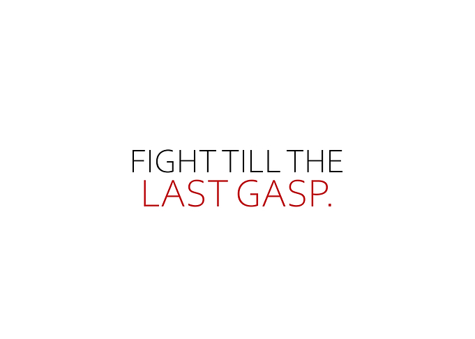 Fight Till The Last Gasp