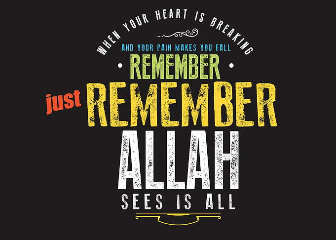 just remember Allah