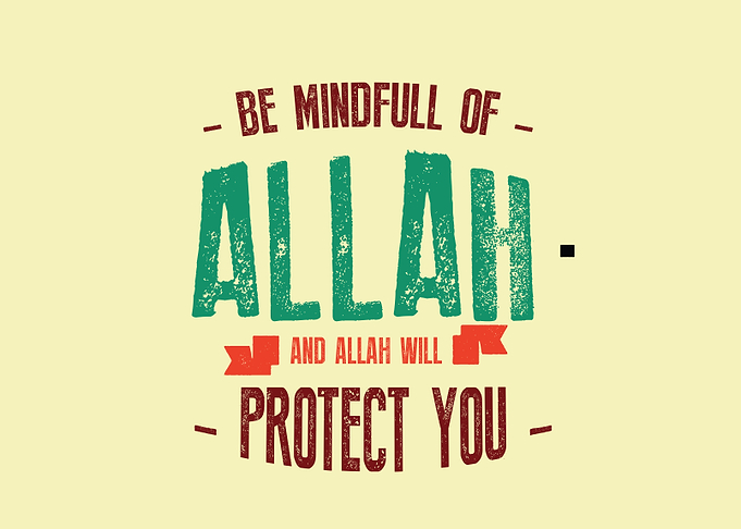 be mindfull of Allah