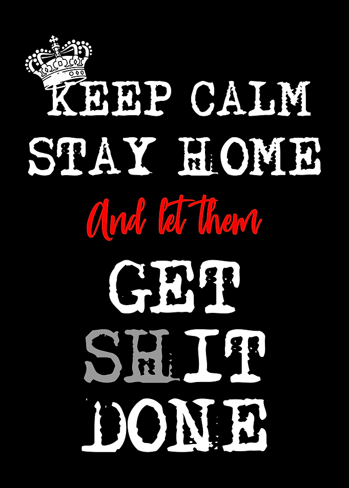Keep Calm Stay Home Funny