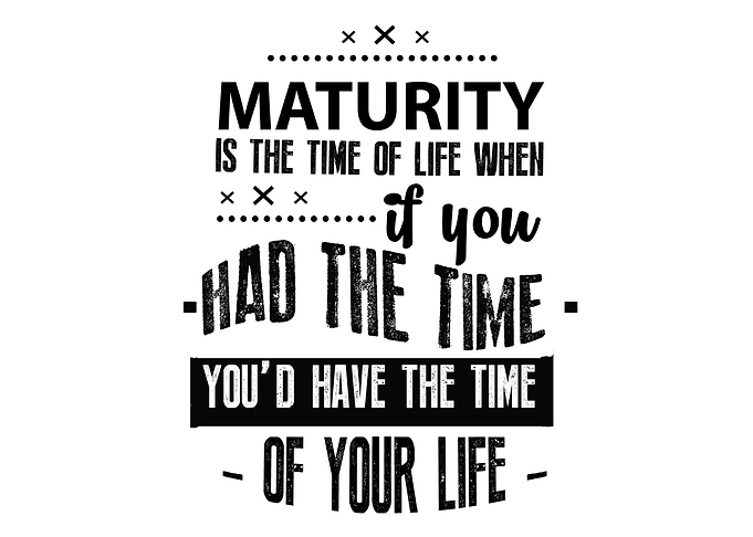 Maturity is the time