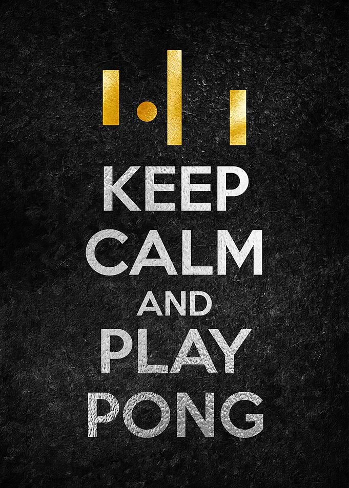 KEEP CALM AND PLAY PONG