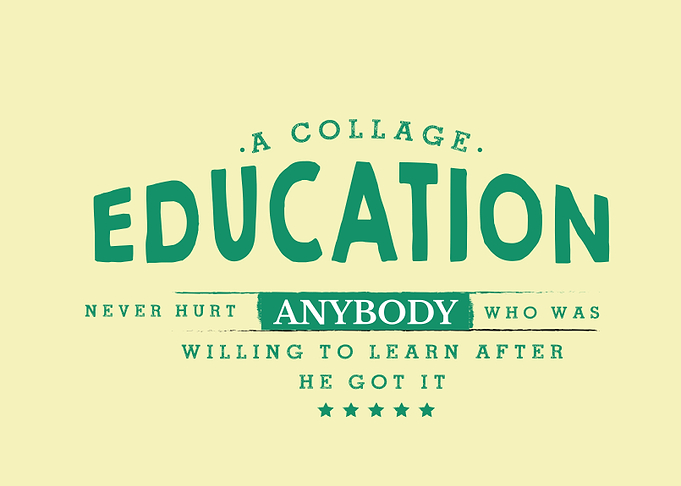 a collage education never