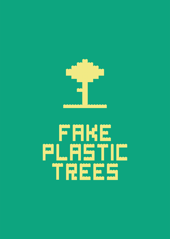 Fake Plastic Trees