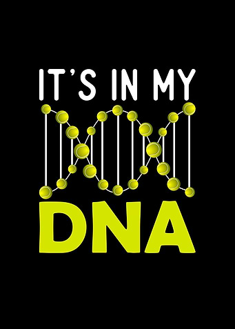 Tennis Its In My DNA