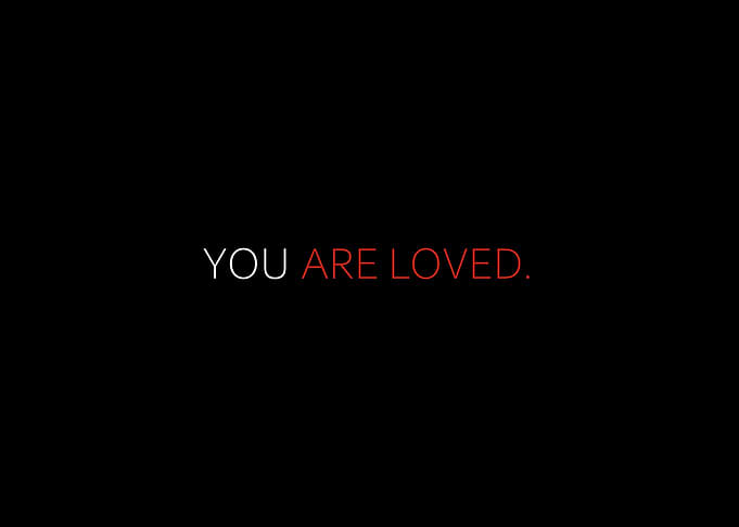 You Are Loved