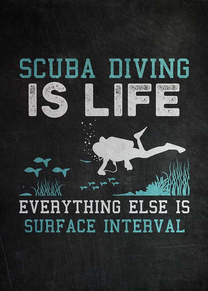 Scuba Diving Is Life