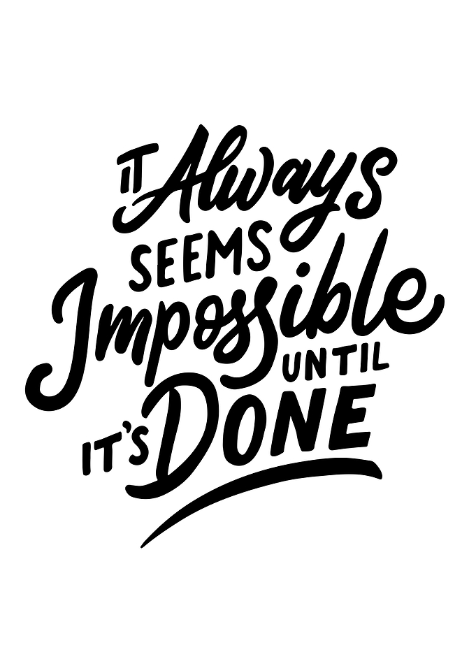 it always seems impossible