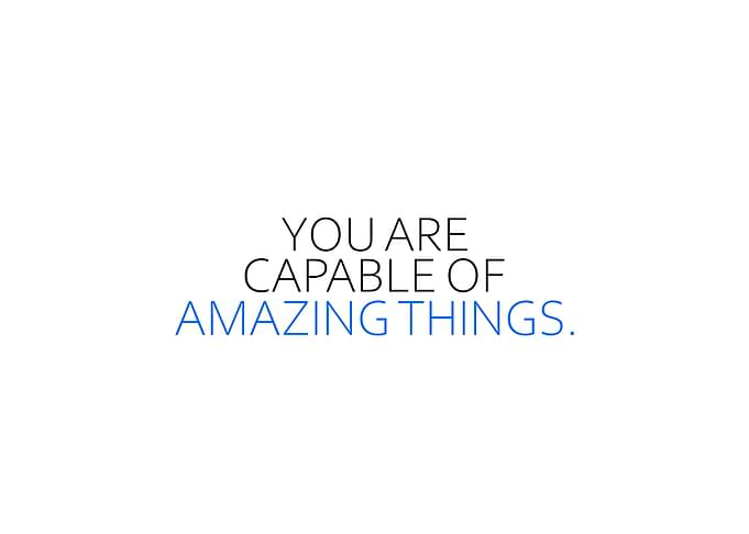 Capable Of Amazing Things