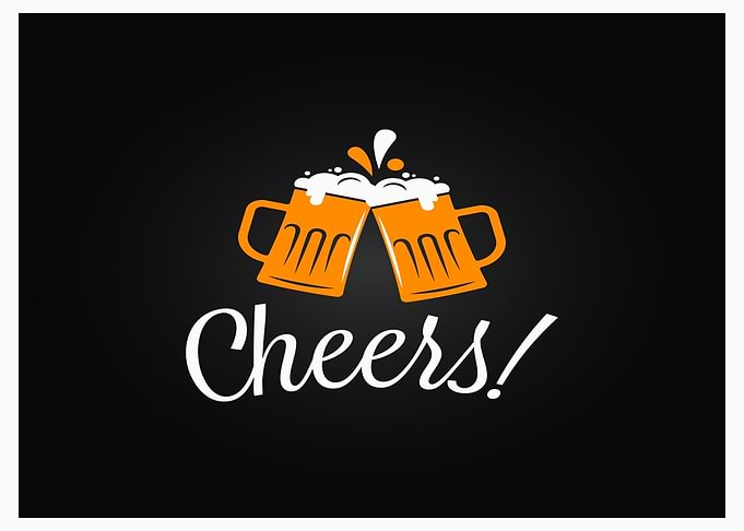 Cheers My Friends