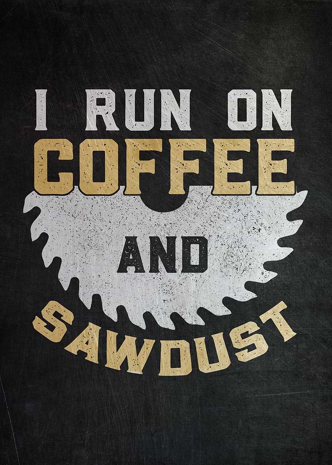 Coffee And Sawdust
