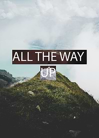 All The Way Up 2
