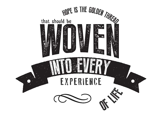 Hope is the golden thread