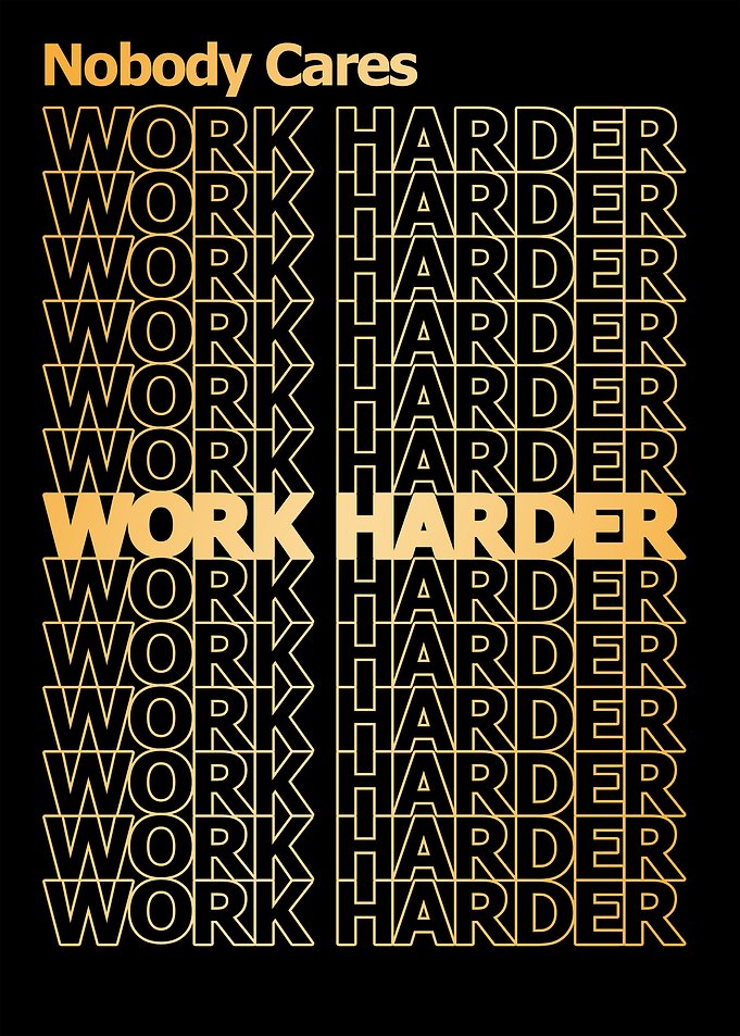 WORK HARD