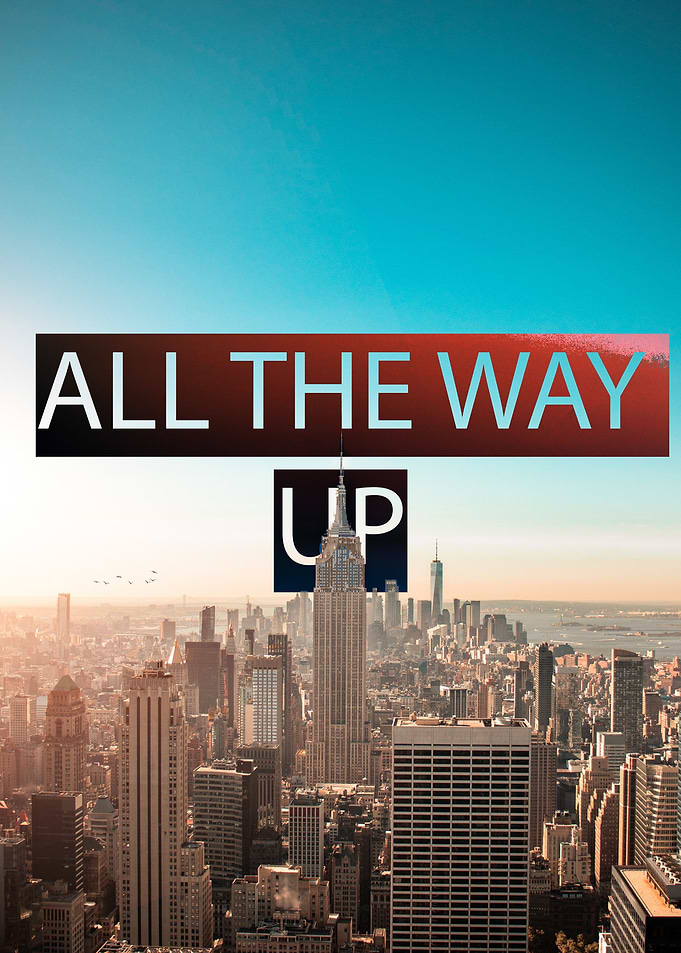 All The Way Up 8