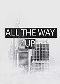 All The Way Up 5