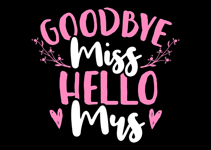 Goodbye Miss Hello Ms