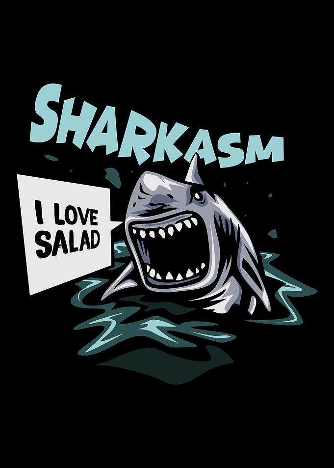 Sharkasm I love Salad