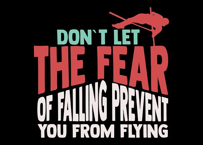 Dont let the fear of fall