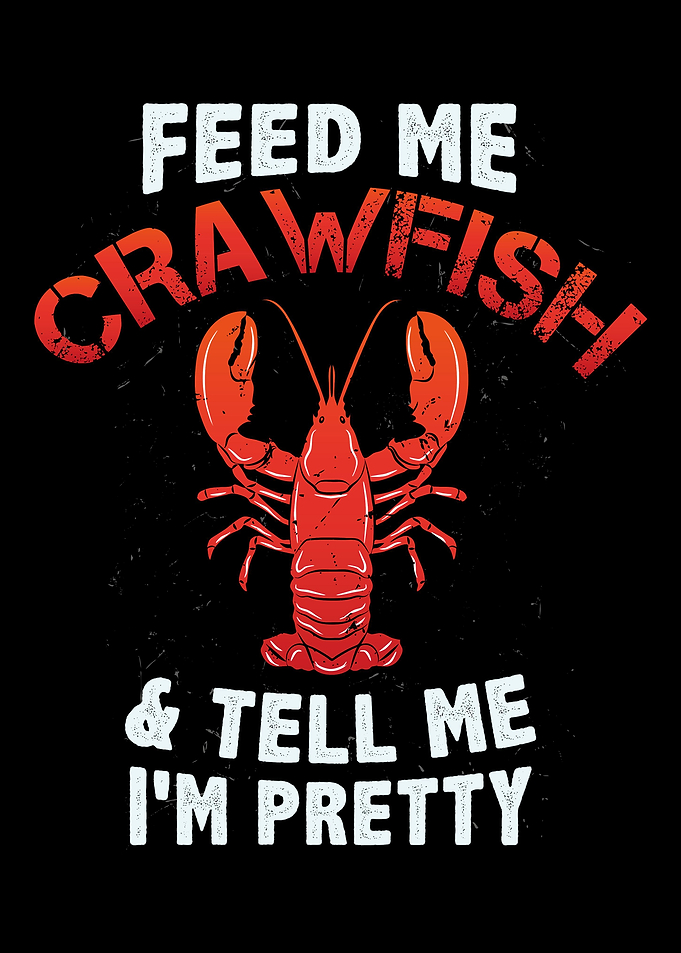 Feed Me Crawfish Tell Me
