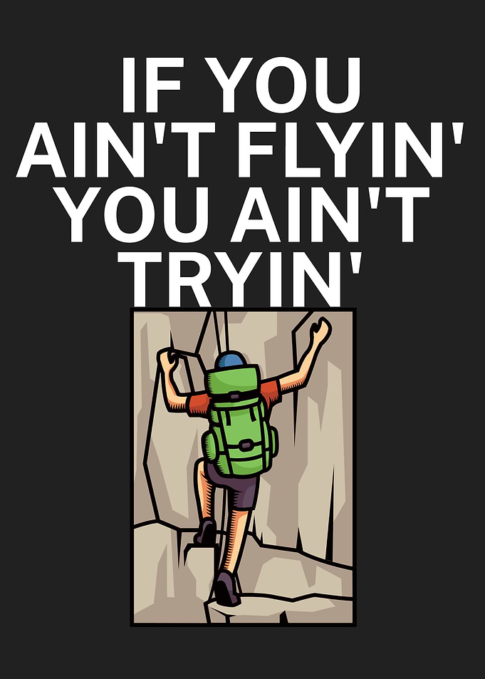 Aint flying aint trying