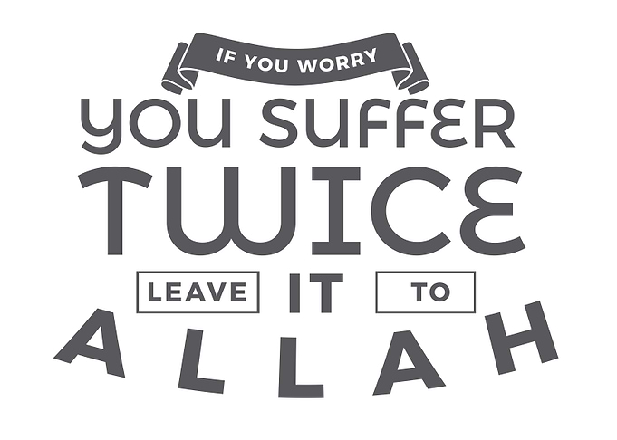 leave it to Allah