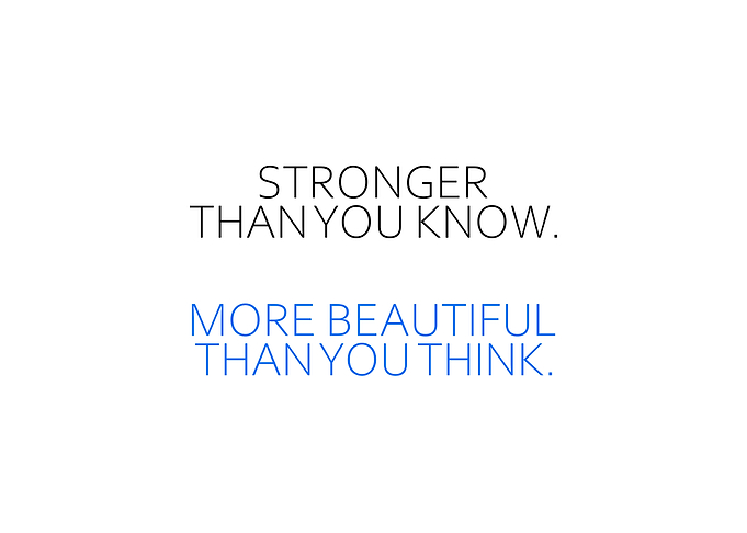 Stronger Than You Know