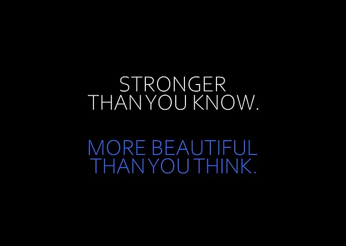 Stronger Than You Know