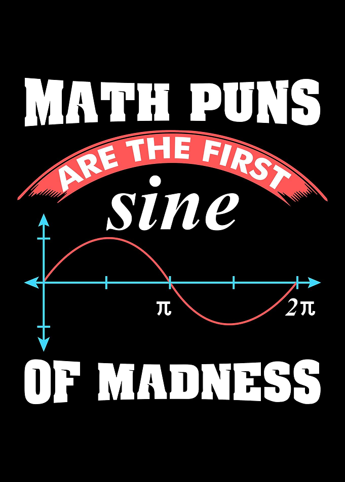 Math Puns Are The First Si