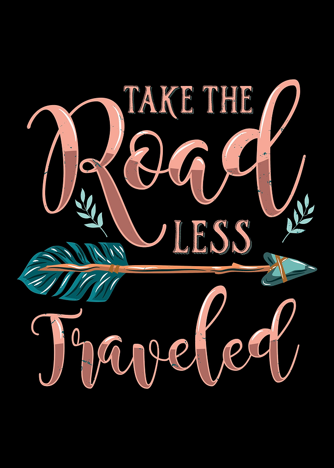 Take The Road Less Travele