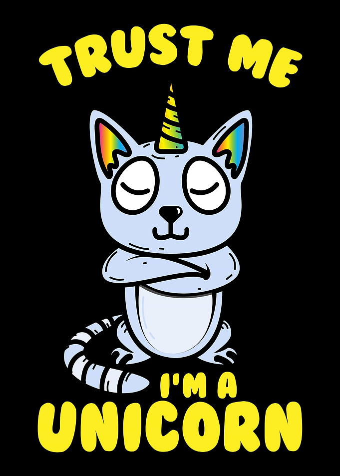 Trust Me Im A Unicorn For