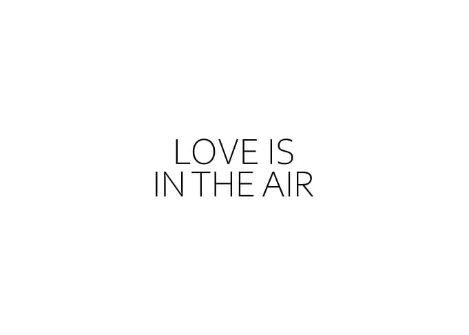 Love Is In The Air