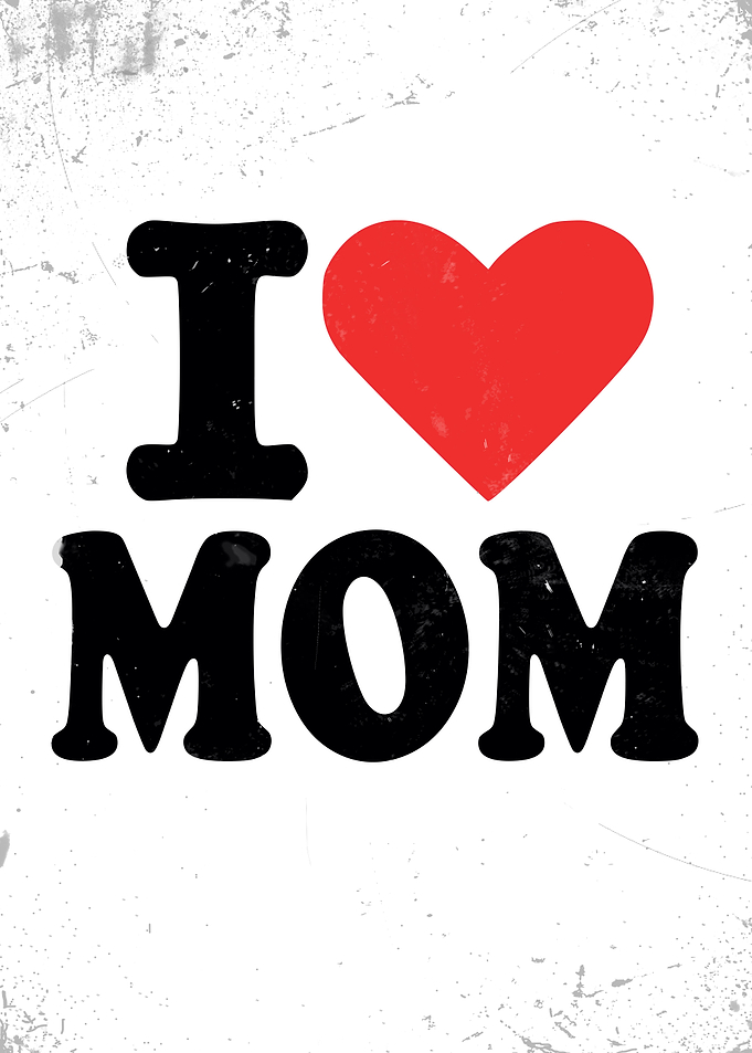 I Love Mom