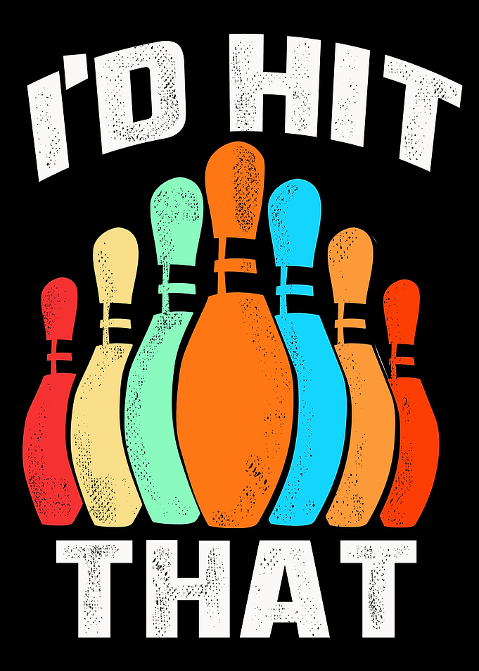 Id hit that bowling gift