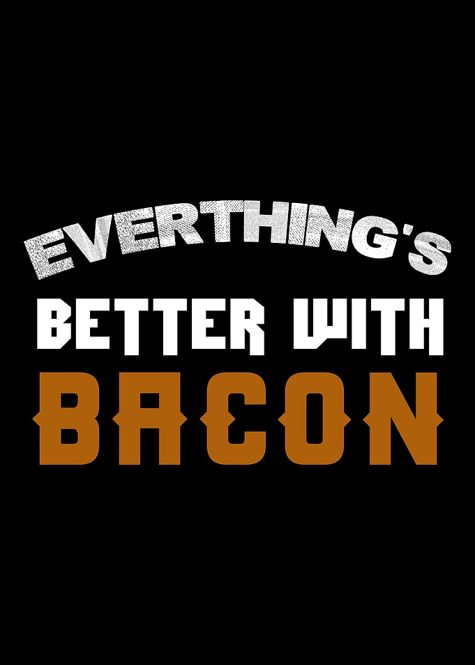 Better with bacon