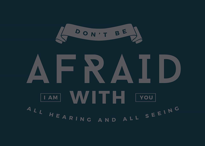 dont be afraid