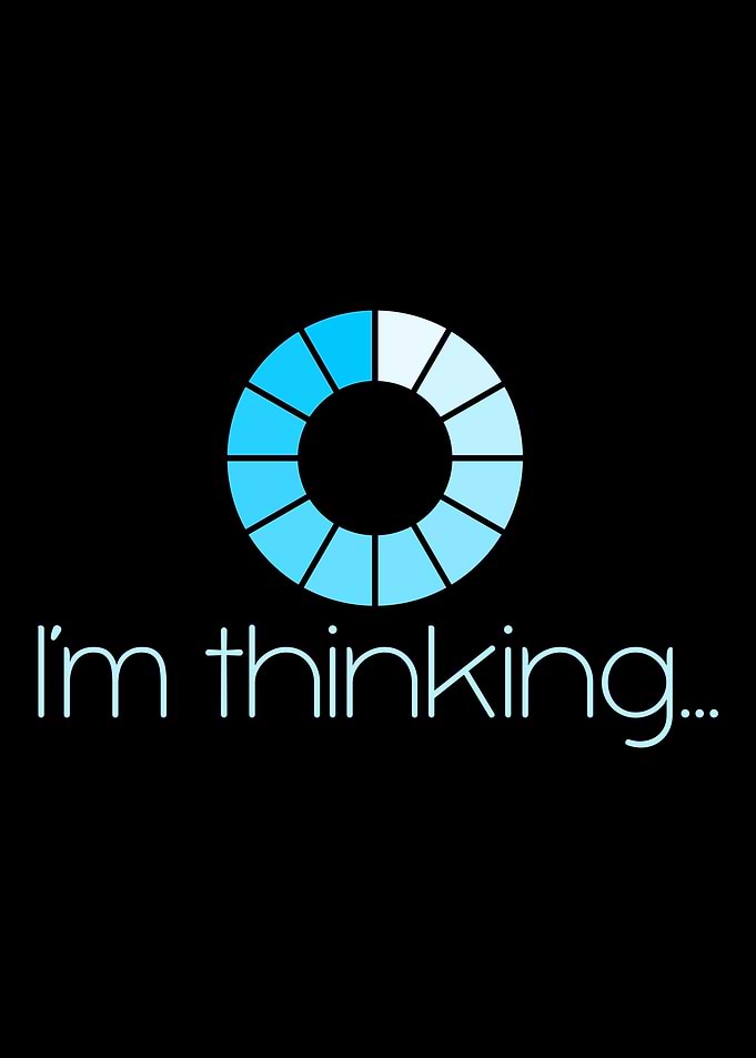 I am thinking