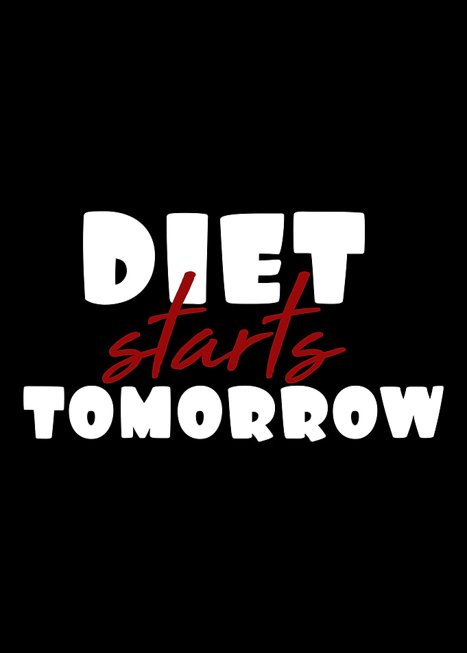 Diet starts tomorrow