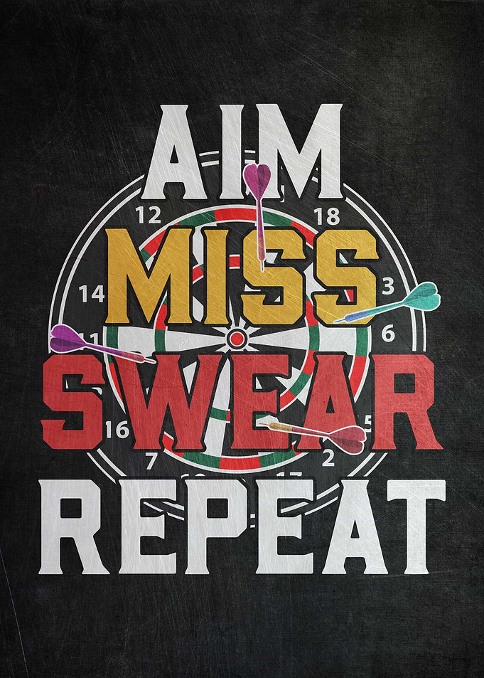 Aim Miss Swear Repeat
